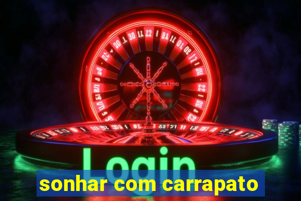 sonhar com carrapato